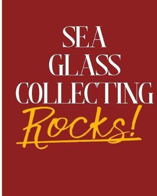 Sea Glass Collecting Rocks!: 2018 - 2019 8x10 18 Months Premium On-the-Go Diary Journal Landscape Notebook Calendar Planner
