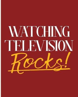 Watching Television Rocks!: 2018 - 2019 8 x10  18 Months Premium  On-the-Go  Diary Journal Landscape Notebook Calendar Planner