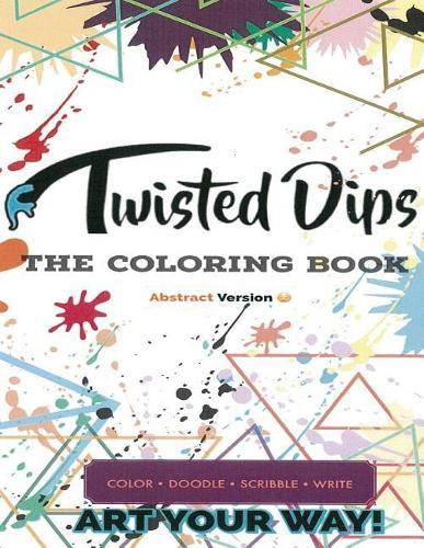 Twisted Dips: The Abstract Coloring Book
