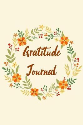 Gratitude Journal: Personalized Gratitude Journal, Happiness Journal, Book for Mindfulness Reflection Thanksgiving, Great Self Care Gift or for Him or Her