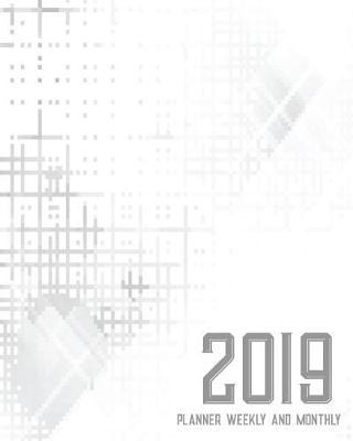 2019 Planner Weekly and Monthly: A Year - 365 Daily - 52 Week Journal Planner Calendar Schedule Organizer Appointment Notebook, Monthly Planner
