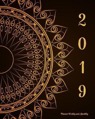 2019 Planner Weekly and Monthly: Monthly Schedule Organizer - Agenda Planner 2019, 12months Calendar, Appointment Notebook, Monthly Planner, to Do List