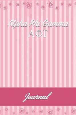 Alpha Phi Gamma: Line Ruled Sorority Girls Journal - Great Present for Big or Lil Sister
