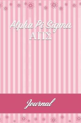Alpha Pi SIGMA: Line Ruled Sorority Girls Journal - Great Present for Big or Lil Sister
