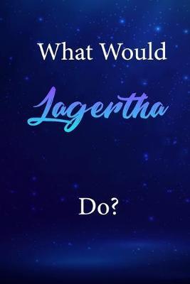 What Would Lagertha Do?: Lagertha Journal Diary Notebook