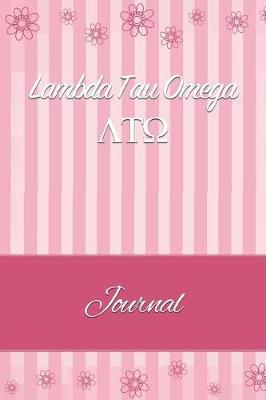 Lambda Tau Omega: Line Ruled Sorority Girls Journal - Great Present for Big or Lil Sister