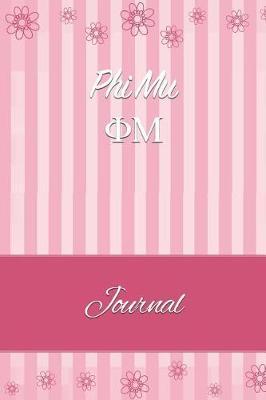 Phi Mu: Line Ruled Sorority Girls Journal - Great Present for Big or Lil Sister