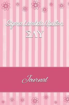 SIGMA Lambda Upsilon: Line Ruled Sorority Girls Journal - Great Present for Big or Lil Sister