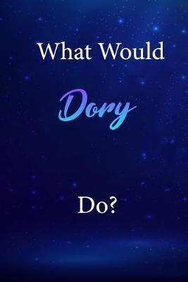 What Would Dory Do?: Dory Journal Diary Notebook
