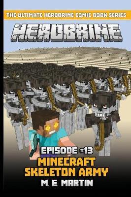 HEROBRINE Episode 13: Minecraft Skeleton Army