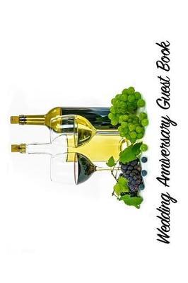 Wedding Anniversary Guest Book: Keepsake Visitor Note Book for Party Guest Sign-Ins