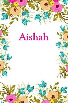 Aishah: Aishah Journal Diary Notebook