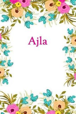 Ajla: Ajla Journal Diary Notebook
