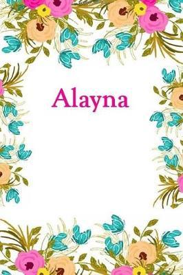 Alayna: Alayna Journal Diary Notebook