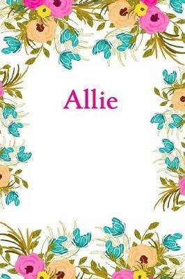 Allie: Allie Journal Diary Notebook