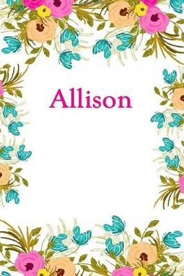 Allison: Allison Journal Diary Notebook