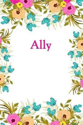 Ally: Ally Journal Diary Notebook