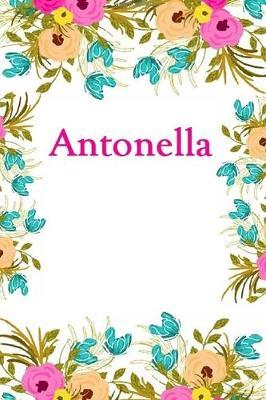 Antonella: Antonella Journal Diary Notebook