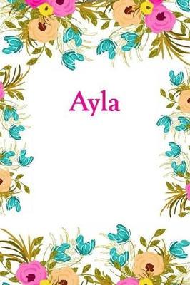 Ayla: Ayla Journal Diary Notebook