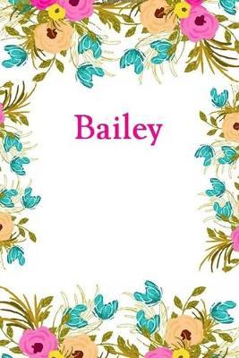 Bailey: Bailey Journal Diary Notebook