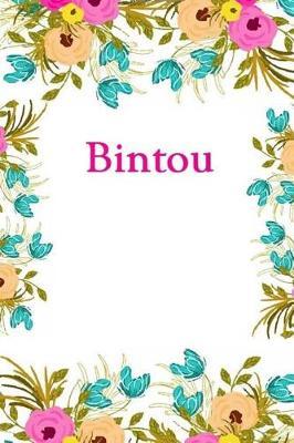 Bintou: Bintou Journal Diary Notebook