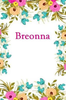 Breonna: Breonna Journal Diary Notebook