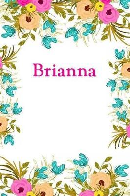 Brianna: Brianna Journal Diary Notebook