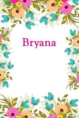 Bryana: Bryana Journal Diary Notebook