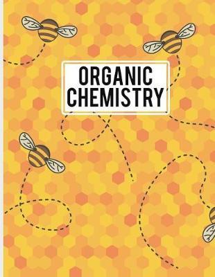 Organic Chemistry: 8.5 x11 inches 150 pages - Hexagonal Graph Paper Notebook for Chemistry Notes and Practice.