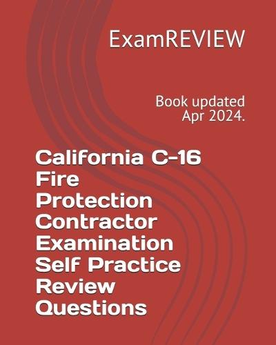 California C-16 Fire Protection Contractor Examination Self Practice Review Questions