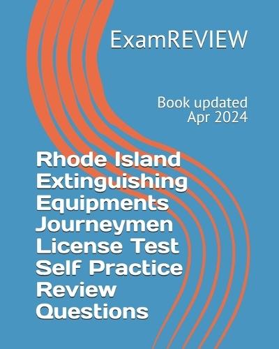 Rhode Island Extinguishing Equipments Journeymen License Test Self Practice Review Questions