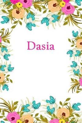 Dasia: Dasia Journal Diary Notebook