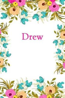 Drew: Drew Journal Diary Notebook