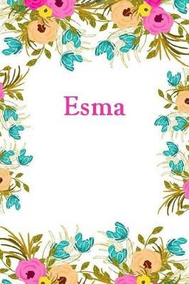 Esma: Esma Journal Diary Notebook