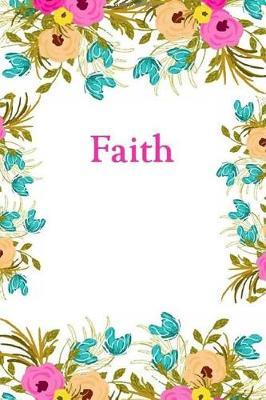 Faith: Faith Journal Diary Notebook