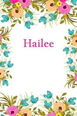 Hailee: Hailee Journal Diary Notebook