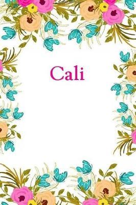 Cali: Cali Journal Diary Notebook