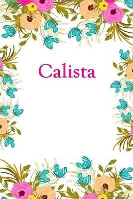 Calista: Calista Journal Diary Notebook