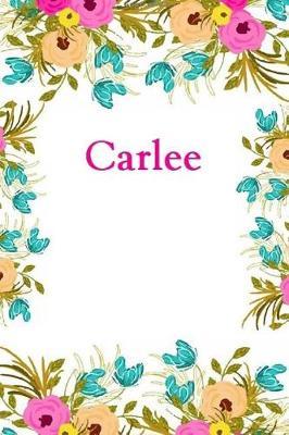 Carlee: Carlee Journal Diary Notebook