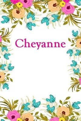 Cheyanne: Cheyanne Journal Diary Notebook