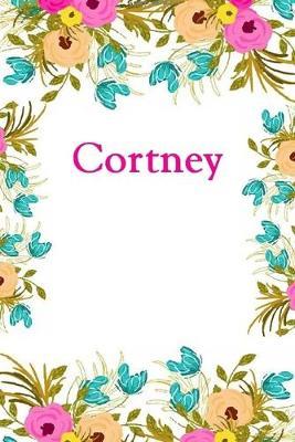 Cortney: Cortney Journal Diary Notebook