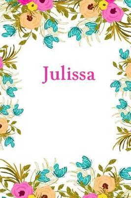 Julissa: Julissa Journal Diary Notebook
