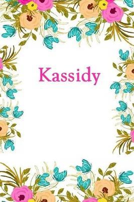 Kassidy: Kassidy Journal Diary Notebook