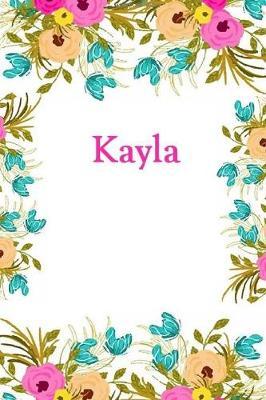 Kayla: Kayla Journal Diary Notebook