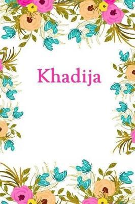 Khadija: Khadija Journal Diary Notebook