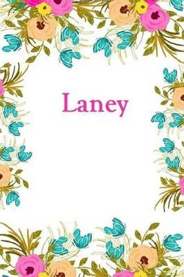 Laney: Laney Journal Diary Notebook