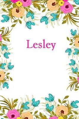 Lesley: Lesley Journal Diary Notebook