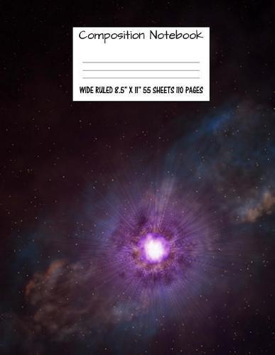 Composition Notebook: Wide Ruled Space Galaxy Sky Stars Cute Composition Notebook, Girl Boy School Notebook, College Notebooks, Composition Book, 8.5  x 11