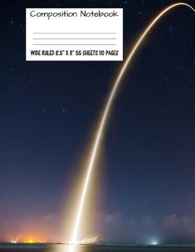 Composition Notebook: Wide Ruled Space Galaxy Sky Stars Cute Composition Notebook, Girl Boy School Notebook, College Notebooks, Composition Book, 8.5  x 11