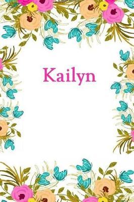 Kailyn: Kailyn Journal Diary Notebook